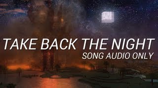 Take Back the Night  Song Audio Only No Foley Breaks [upl. by Ludeman]