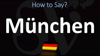 How to Pronounce München Munich [upl. by Landsman222]