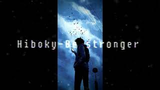 Hiboky  Be stronger [upl. by Noleta]