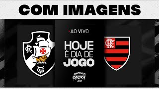 COM IMAGENS  VASCO X FLAMENGO CARIOCA 2025  SEMIFINAL  IDA  VASCOTV [upl. by Saleme]