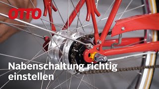 Die Nabenschaltung beim Fahrrad richtig einstellen  OTTO Fahrradexperte [upl. by Arley]