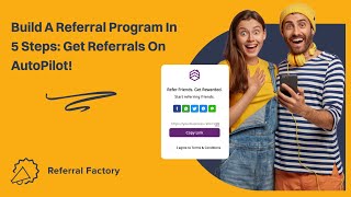 Build A Referral Program In 5 Steps Get Referrals On AutoPilot [upl. by Ledif]