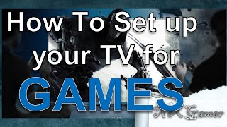 How To Set up your TV for Games Correctly [upl. by Tlaw756]