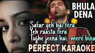 Bhula Dena Mujhe Perfect KaraokeAashiqui 2 [upl. by Ennairac]