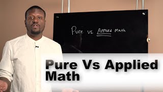 Pure Vs Applied Math [upl. by Gussman]