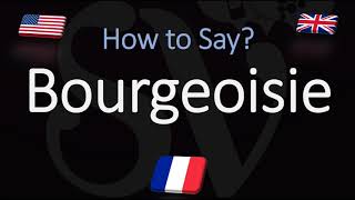 How to Pronounce Bourgeoisie CORRECTLY French amp English Pronunciation [upl. by Theressa]