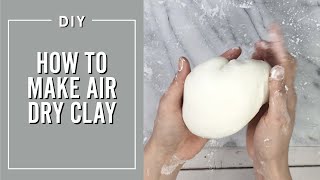 How to Make Air Dry Clay No Cooking Required For flat projects only NOT FOR SCULPTING [upl. by Nnaeiram]