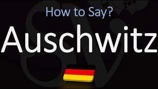 How to Pronounce Auschwitz CORRECTLY Meaning amp Pronunciation [upl. by Eslehc396]