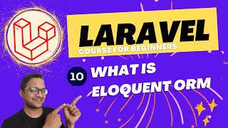 Laravel 10 full course for beginner  what is eloquent orm [upl. by Gerta681]