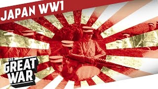 The Ally From The Far East  Japan in World War 1 I THE GREAT WAR Special [upl. by Paulsen]