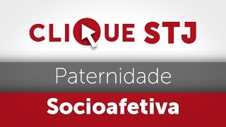 Clique STJ  Paternidade Socioafetiva 05102018 [upl. by Carnay989]