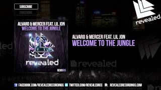 Alvaro amp Mercer feat Lil Jon  Welcome To The Jungle OUT NOW [upl. by Esile]