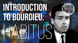 Introduction to Bourdieu Habitus [upl. by Cralg]