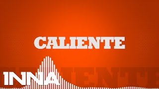 INNA  Caliente Extended version  Lyrics Video [upl. by Dustman]