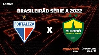 Fortaleza x Cuiabá  AO VIVO  Brasileirão 1ª Rodada [upl. by Eylatan]