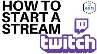 How To Start A Twitch Stream  Twitch Tutorial [upl. by Baelbeer]