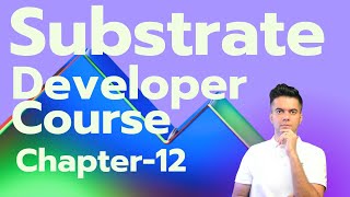 Substrate Developer Course  Chapter 12  Custom Pallet [upl. by Halla]