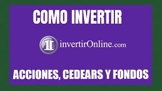 Como INVERTIR con INVERTIR ONLINE IOL IMPORTANTE [upl. by Story354]