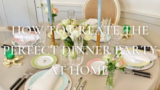 How To Create The Perfect Dinner Party At Home [upl. by Adok]