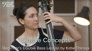 Simple Concepts  Beginners Double Bass Lesson with Katie Thiroux [upl. by Nerret]