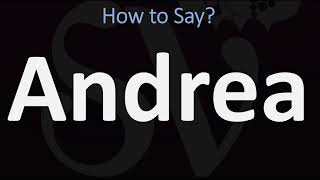 How to Pronounce Andrea CORRECTLY [upl. by Wickman]