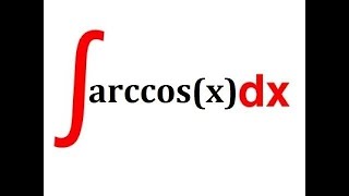 Integral of arccosx dx [upl. by Cynthy]