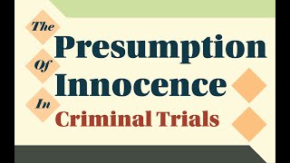 Presumption of Innocence in Criminal Trials [upl. by Oinesra]