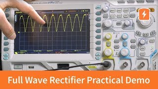 Full Wave Rectifier  Practical Demonstration  Basic Electronics [upl. by Mercie]