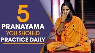 5 Pranayama You Should Practice Daily  Swami Ramdev [upl. by Bluefarb]