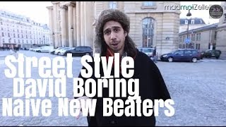 David Boring Naive New Beaters le Street Style [upl. by Mlehliw]