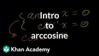 Inverse trig functions arccos  Trigonometry  Khan Academy [upl. by Yetsirhc]