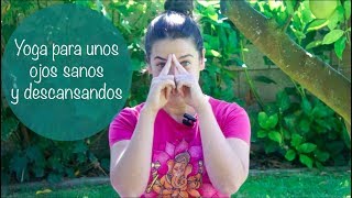 Yoga para unos ojos sanos y descansados [upl. by Nylkaj]