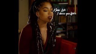 Kiana Ledé  I Choose You Lyrics [upl. by Negem197]