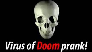 Virus of Doom Prank [upl. by Helsie]