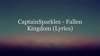 CaptainSparklez  Fallen Kingdom Lyrics [upl. by Milissent]