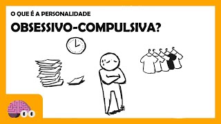 O QUE É O TRANSTORNO DA PERSONALIDADE OBSESSIVOCOMPULSIVA [upl. by Carie802]