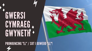 Welsh lessons  Beginner  How to pronounce LL [upl. by Irby110]