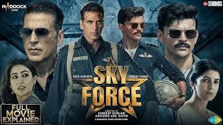 Sky Force Full Movie 2025  Akshay Kumar Blockbuster Full Action Movie Sky Force  Akshay Kumar [upl. by Eirac]