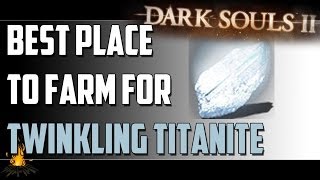 The BEST Place to Farm for Twinkling Titanite in Dark Souls 2 [upl. by Estas]