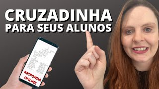 Como fazer uma CRUZADINHA para os seus alunos jogarem ONLINE ou ainda IMPRIMIR [upl. by Knipe]