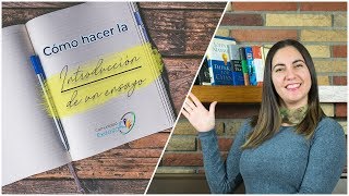 ¿Cómo hacer la INTRODUCCION de un ensayo📝📒📖 [upl. by Bannerman]