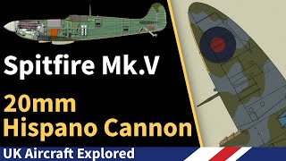 Spitfire Mk V – 20mm Hispano Cannon [upl. by Imalda]