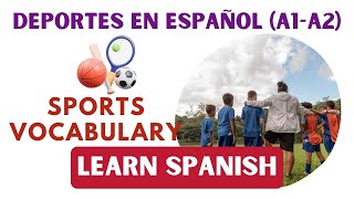 Learn Spanish Nivel A1 y A2 Los Deportes Basic Spanish [upl. by Eidnyl]