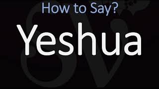 How to Pronounce Yeshua CORRECTLY [upl. by Allanson]