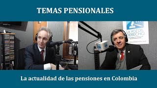 La actualidad de las pensiones en Colombia [upl. by Arikal]