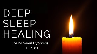 Deep Sleep Hypnosis  Body Healing  8 Hours Subliminal  SubAudible [upl. by Nylauqcaj925]