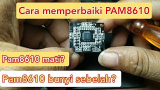 Cara memperbaiki pam8610 [upl. by Bennett]