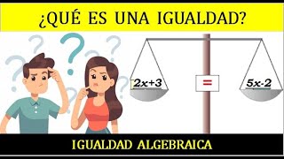 ¿Que es una Igualdad algebraica [upl. by Lertnek]