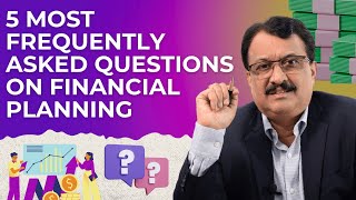 5 Most Frequently Asked Questions On Financial Planning [upl. by Jean]