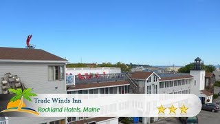 Trade Winds Inn  Rockland Hotels Maine [upl. by Fronniah]